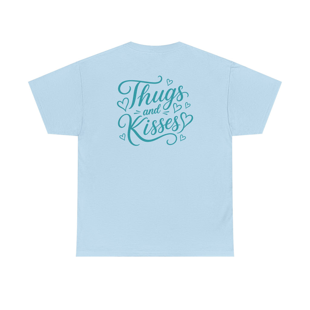 Thugs and Kisses T-Shirt