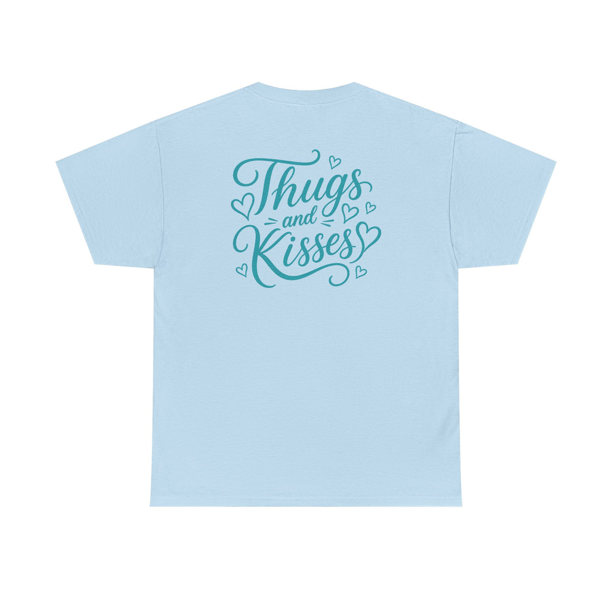 Thugs and Kisses T-Shirt