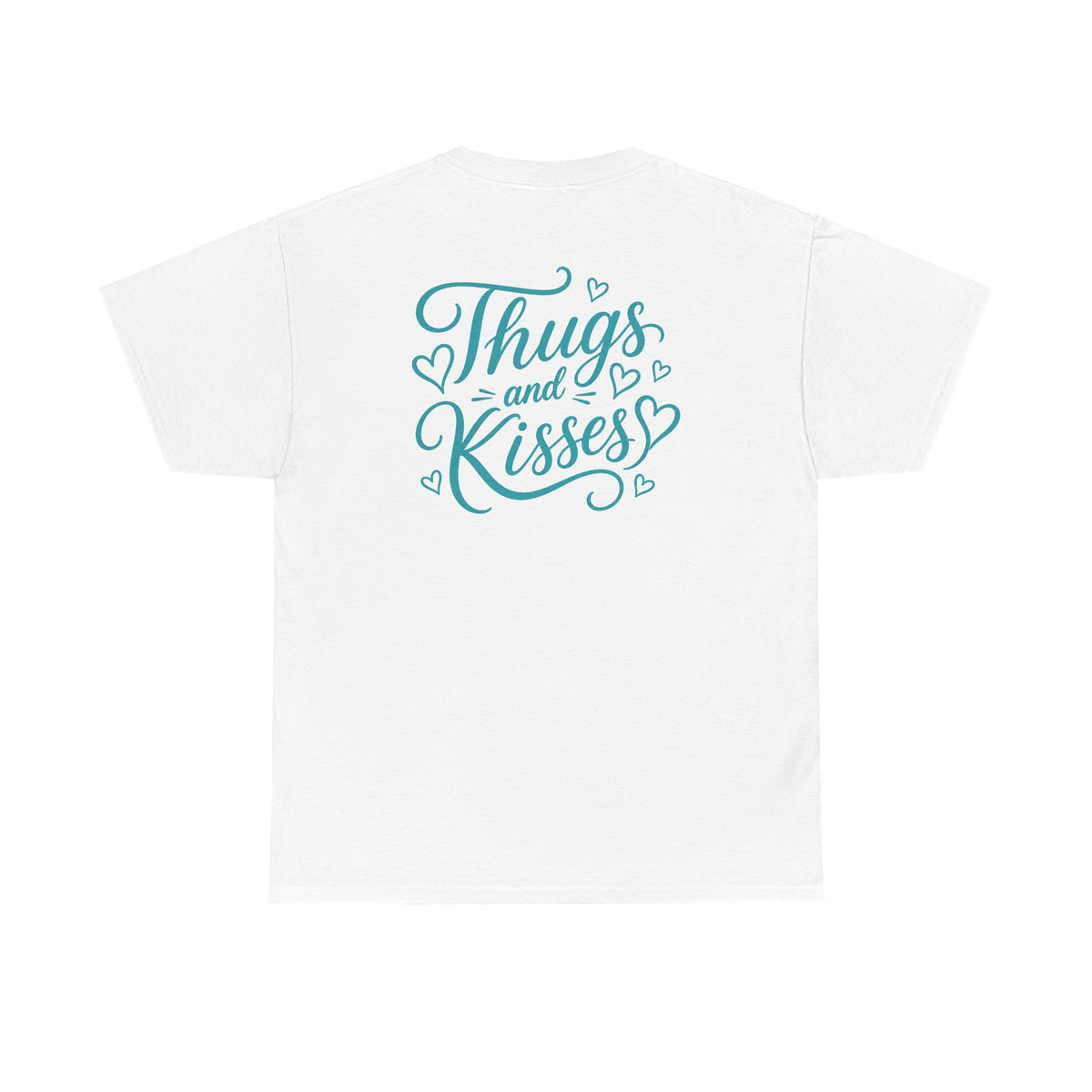Thugs and Kisses T-Shirt