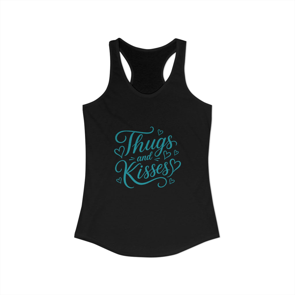 Women's Thugs and kisses Racerback Tank