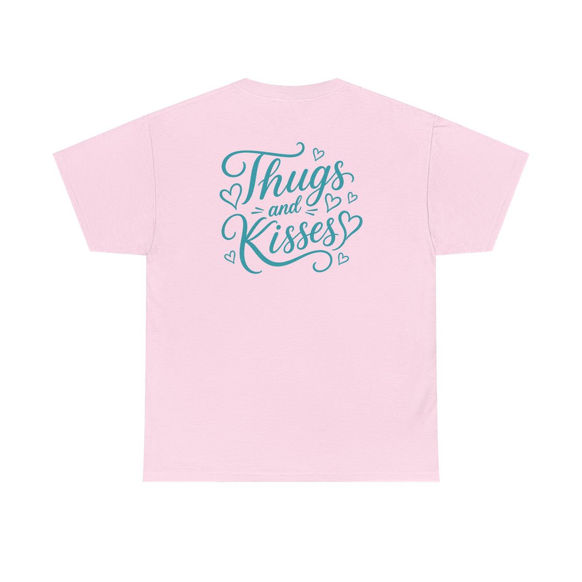 Thugs and Kisses T-Shirt