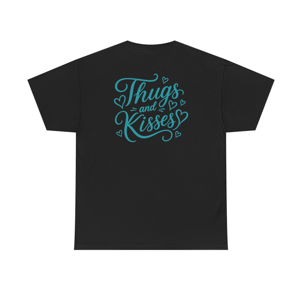 Thugs and Kisses T-Shirt