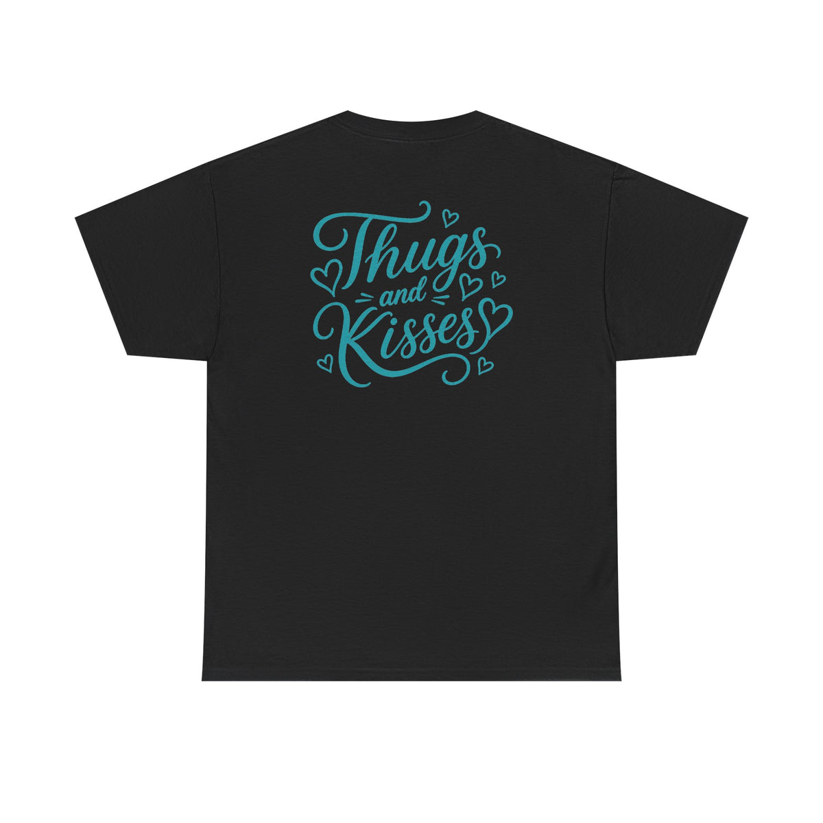 Thugs and Kisses T-Shirt